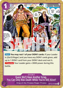 Guess We'll Have Another Scrap. You Can Only Risk Death While You're Still Alive!!